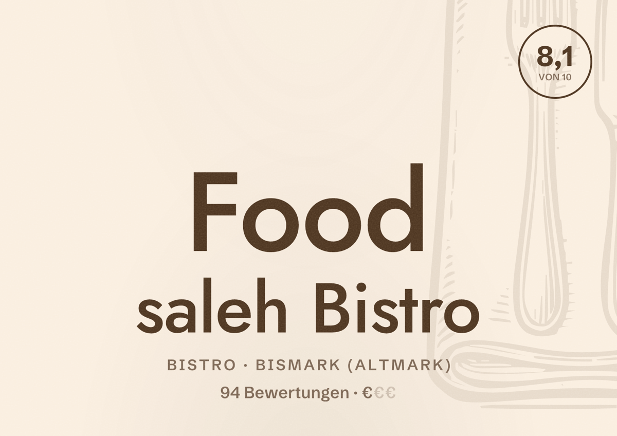 Illustriertes Poster von Food saleh Bistro, Bistro in Bismark (Altmark): Bewertung 8,1 von 10 aus 94 Bewertungen, Preisniveau €