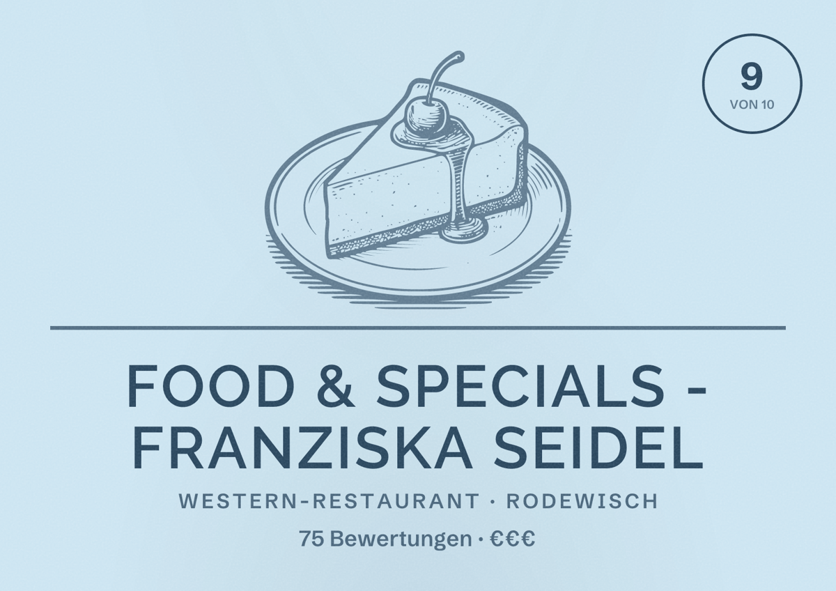 Illustriertes Poster von Food & Specials - Franziska Seidel, Western-Restaurant in Rodewisch: Bewertung 9 von 10 aus 75 Bewertungen, Preisniveau €€€
