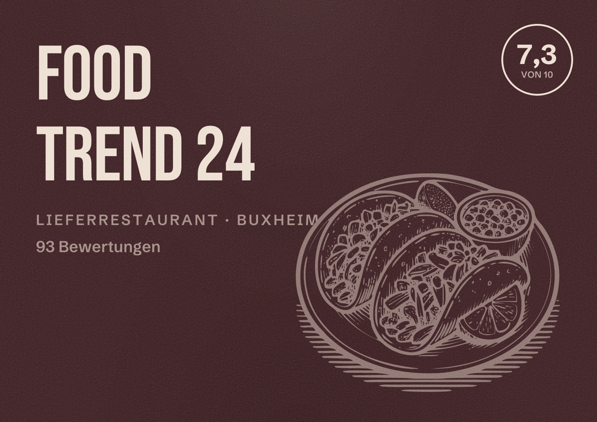Illustriertes Poster von Food Trend 24, Lieferrestaurant in Buxheim: Bewertung 7,3 von 10 aus 93 Bewertungen