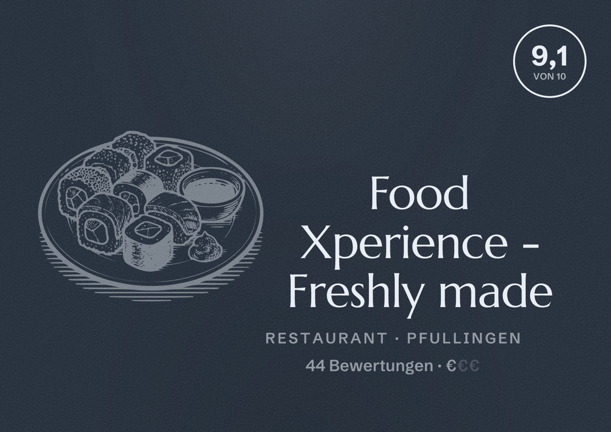 Illustriertes Poster von Food Xperience - Freshly made, Restaurant in Pfullingen: Bewertung 9,1 von 10 aus 44 Bewertungen, Preisniveau €