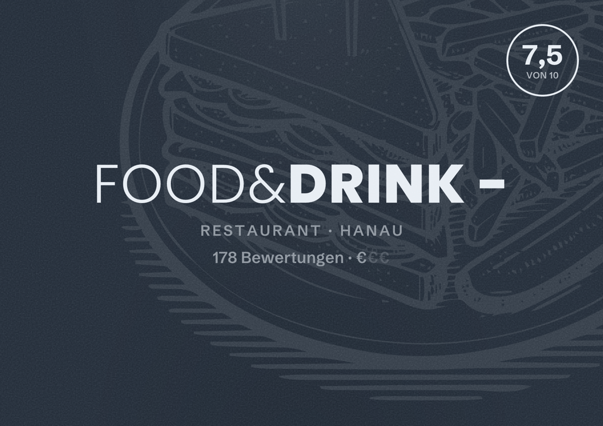 Illustriertes Poster von Food&Drink -, Restaurant in Hanau: Bewertung 7,5 von 10 aus 178 Bewertungen, Preisniveau €