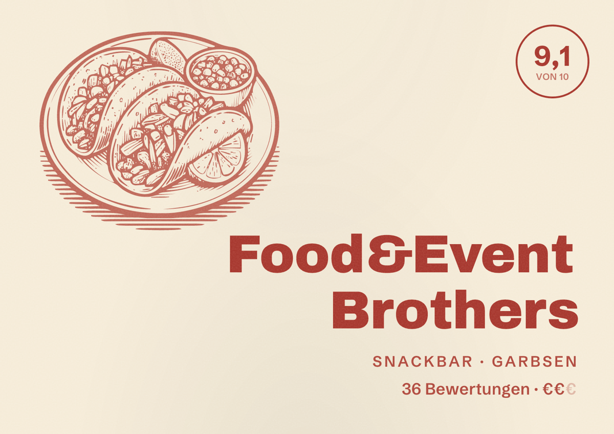 Illustriertes Poster von Food&Event Brothers, Snackbar in Garbsen: Bewertung 9,1 von 10 aus 36 Bewertungen, Preisniveau €€