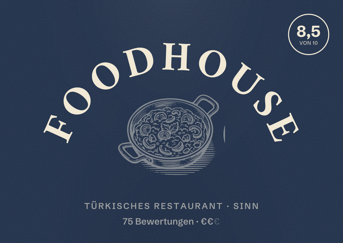 Illustriertes Poster von Foodhouse, Türkisches Restaurant in Sinn: Bewertung 8,5 von 10 aus 75 Bewertungen, Preisniveau €€