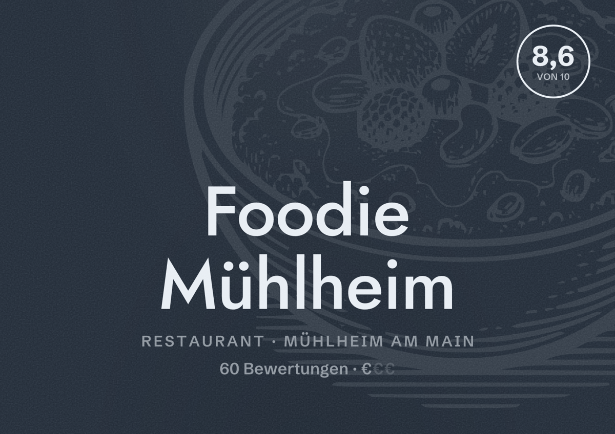 Illustriertes Poster von Foodie Mühlheim, Restaurant in Mühlheim am Main: Bewertung 8,6 von 10 aus 60 Bewertungen, Preisniveau €