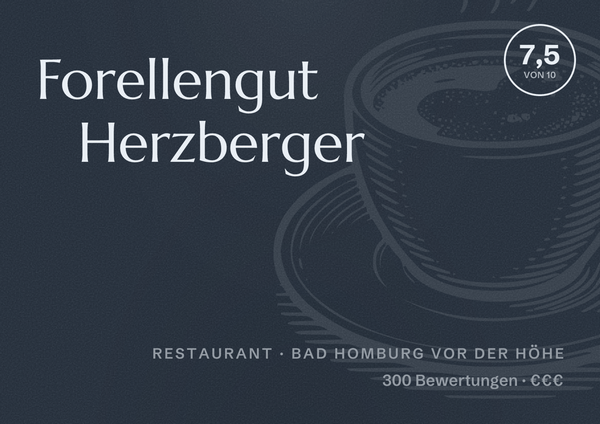 Illustriertes Poster von Forellengut Herzberger, Restaurant in Bad Homburg vor der Höhe: Bewertung 7,5 von 10 aus 300 Bewertungen, Preisniveau €€€