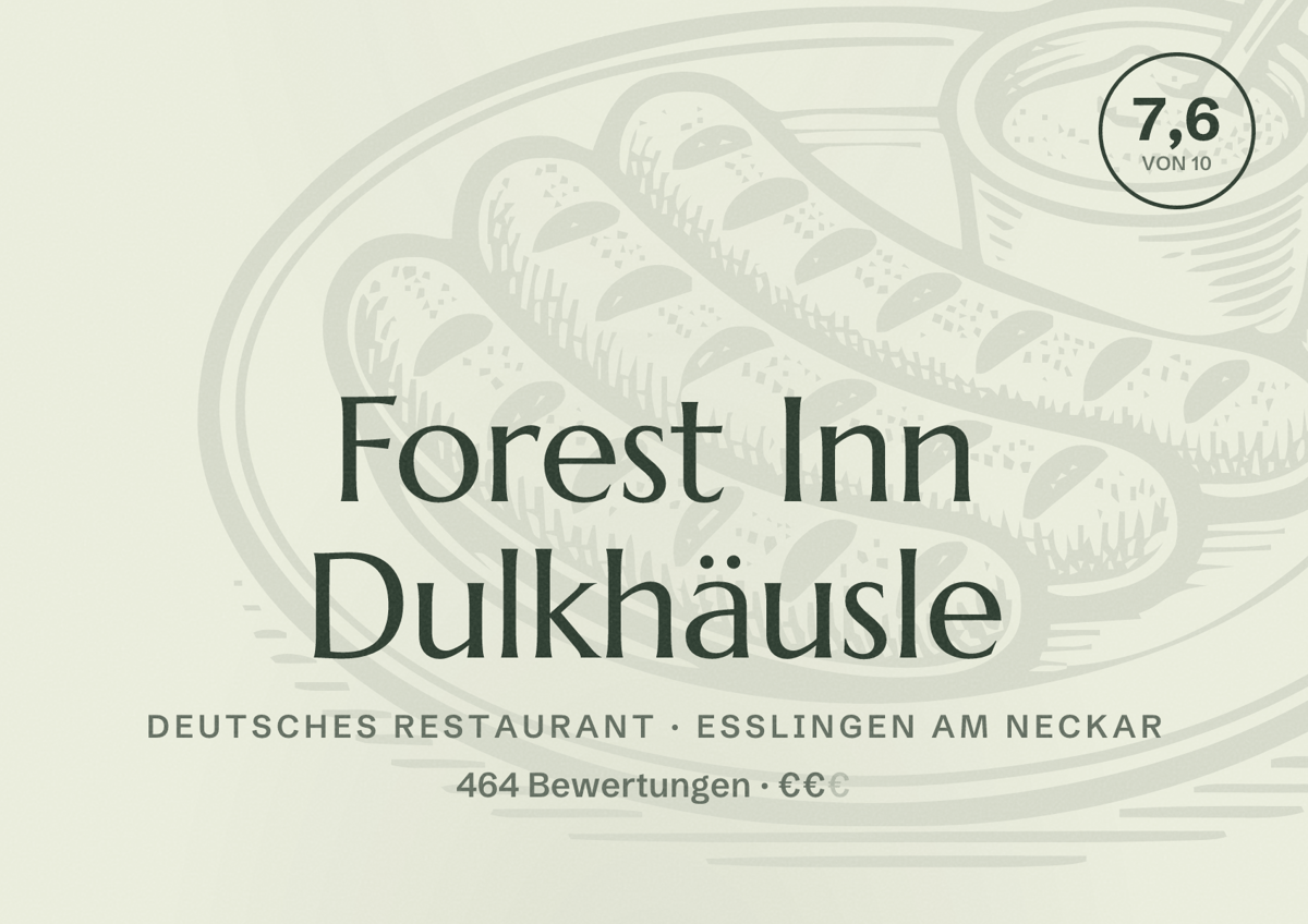 Illustriertes Poster von Forest Inn Dulkhäusle, Deutsches Restaurant in Esslingen am Neckar: Bewertung 7,6 von 10 aus 464 Bewertungen, Preisniveau €€
