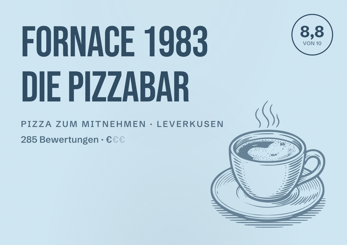 Illustriertes Poster von FORNACE 1983 die Pizzabar, Pizza zum Mitnehmen in Leverkusen: Bewertung 8,8 von 10 aus 285 Bewertungen, Preisniveau €