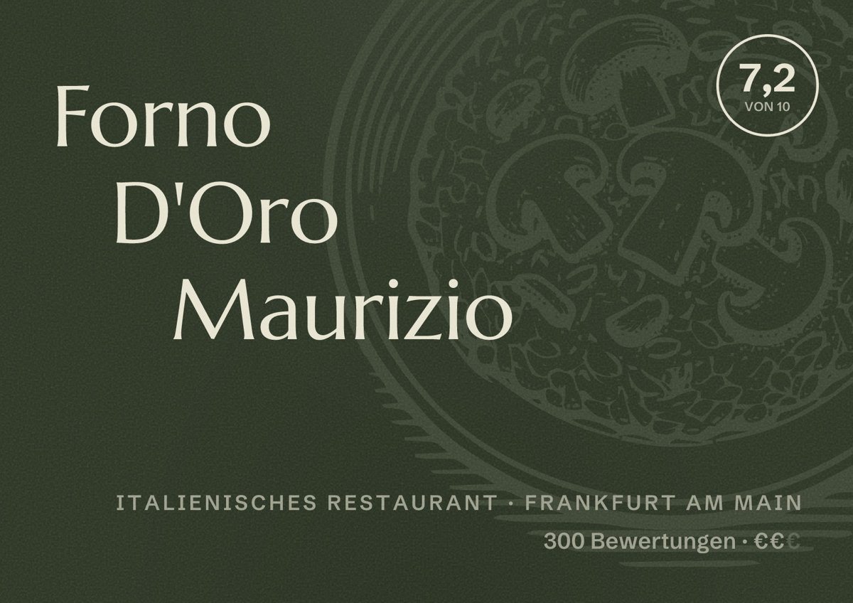 Illustriertes Poster von Forno D'Oro Maurizio, Italienisches Restaurant in Frankfurt am Main: Bewertung 7,2 von 10 aus 300 Bewertungen, Preisniveau €€
