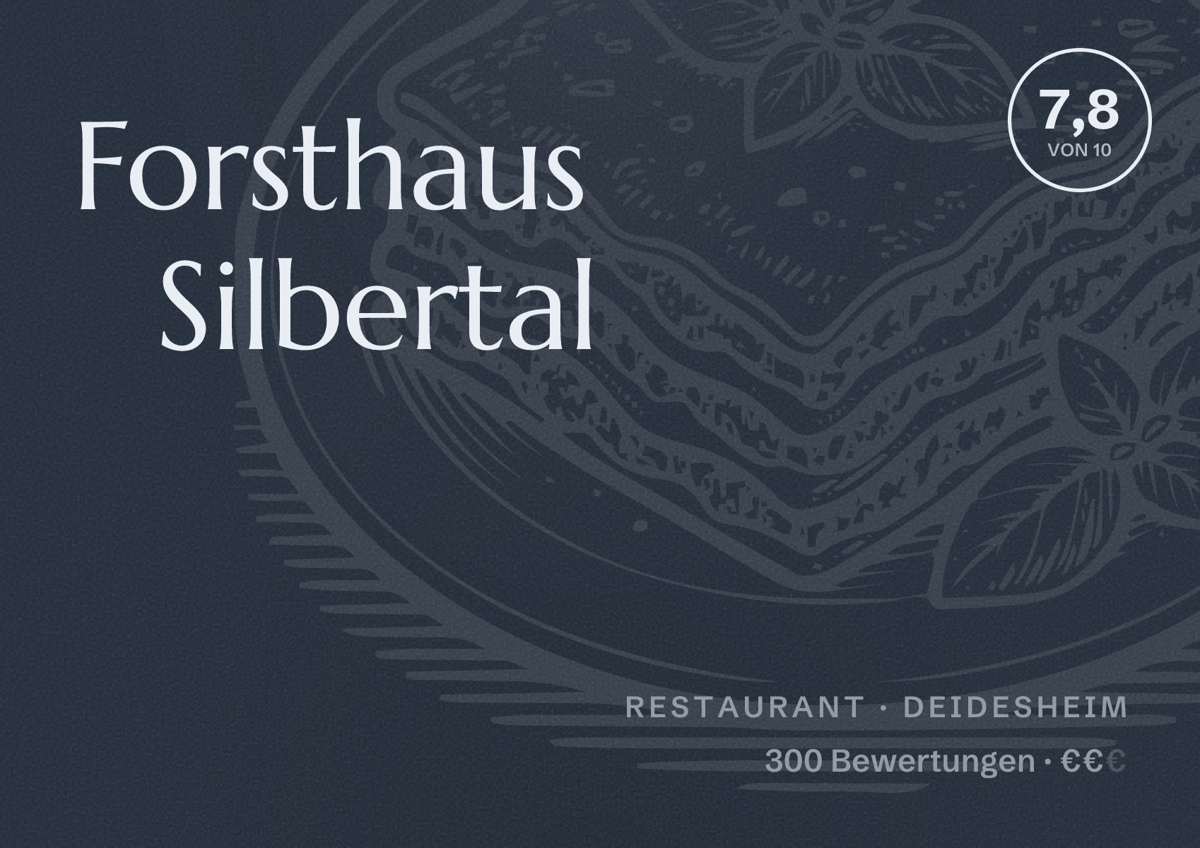 Illustriertes Poster von Forsthaus Silbertal, Restaurant in Deidesheim: Bewertung 7,8 von 10 aus 300 Bewertungen, Preisniveau €€