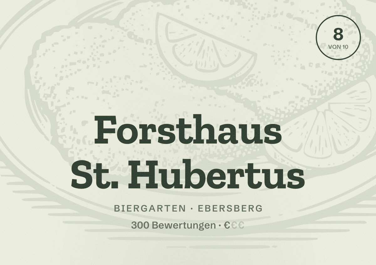Illustriertes Poster von Forsthaus St. Hubertus, Biergarten in Ebersberg: Bewertung 8 von 10 aus 300 Bewertungen, Preisniveau €