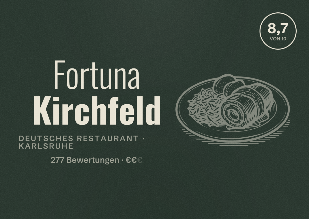 Illustriertes Poster von Fortuna Kirchfeld, Deutsches Restaurant in Karlsruhe: Bewertung 8,7 von 10 aus 277 Bewertungen, Preisniveau €€