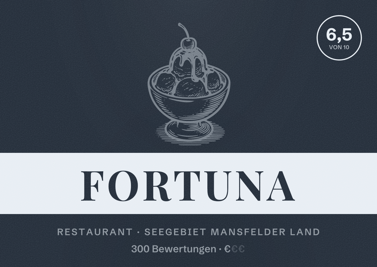 Illustriertes Poster von Fortuna, Restaurant in Seegebiet Mansfelder Land: Bewertung 6,5 von 10 aus 300 Bewertungen, Preisniveau €