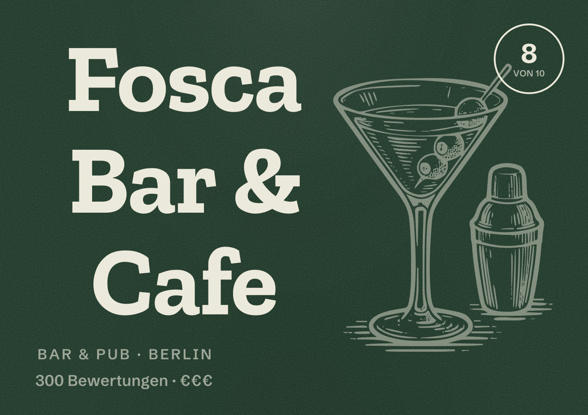 Illustriertes Poster von Fosca Bar & Cafe, Bar & Pub in Berlin: Bewertung 8 von 10 aus 300 Bewertungen, Preisniveau €€€