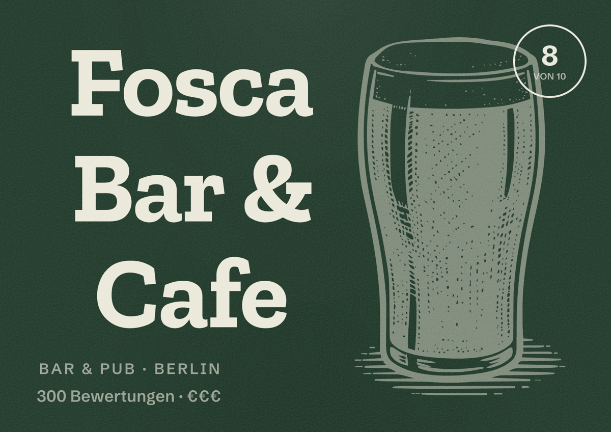 Illustriertes Poster von Fosca Bar & Cafe, Bar & Pub in Berlin: Bewertung 8,0 von 10 aus 300 Bewertungen, Preisniveau €€€