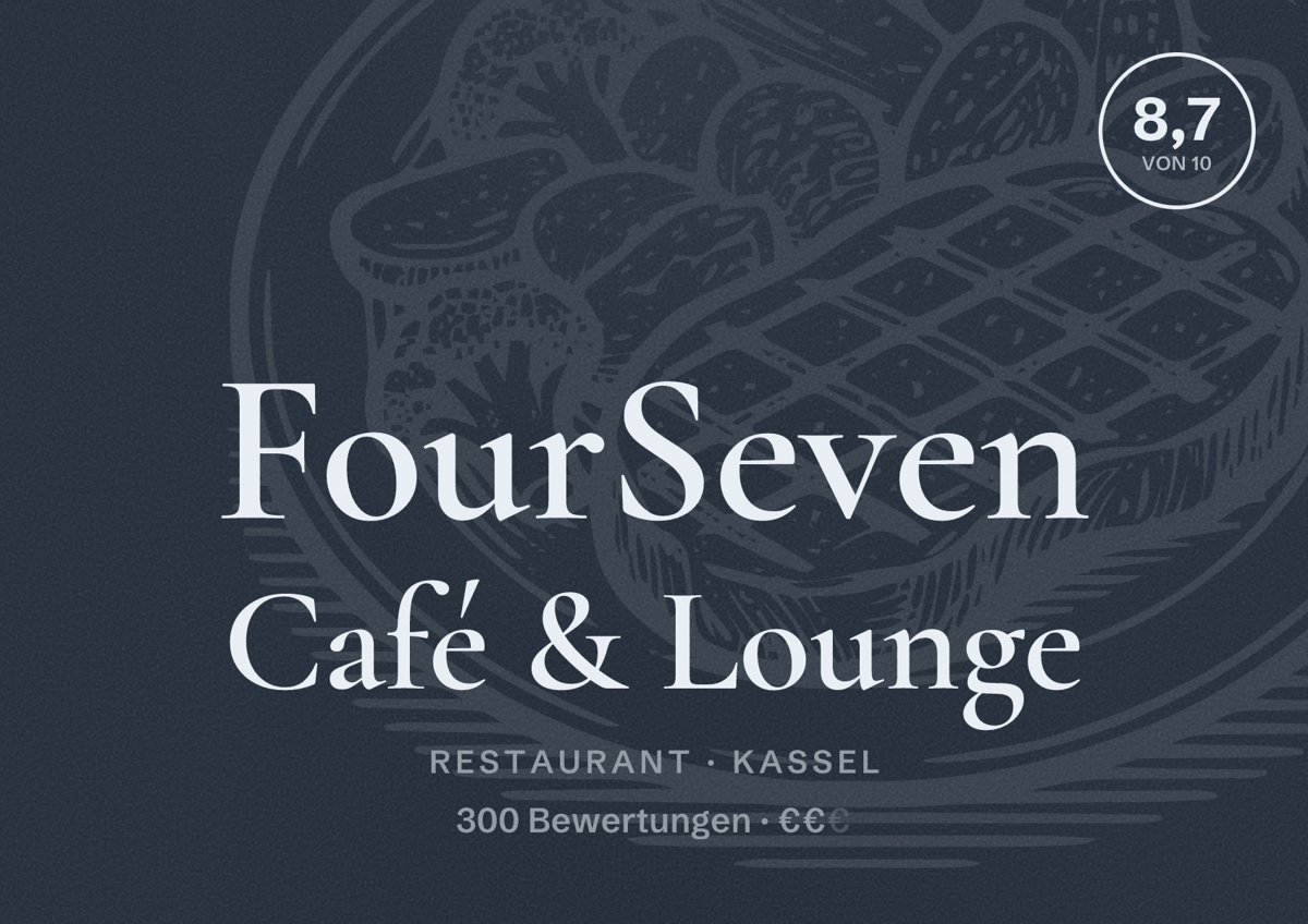 Illustriertes Poster von FourSeven Café & Lounge, Restaurant in Kassel: Bewertung 8,7 von 10 aus 300 Bewertungen, Preisniveau €€