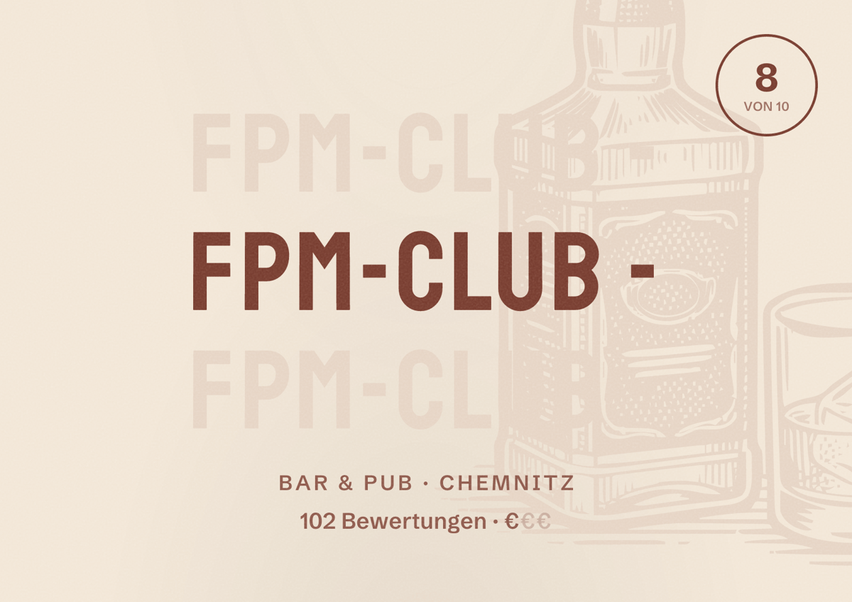Illustriertes Poster von FPM-Club -, Bar & Pub in Chemnitz: Bewertung 8 von 10 aus 102 Bewertungen, Preisniveau €