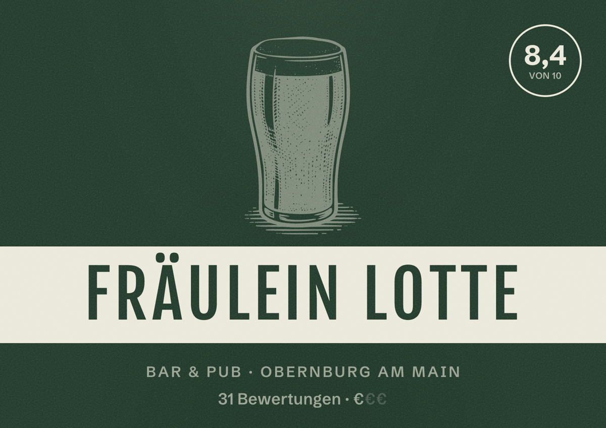 Illustriertes Poster von Fräulein Lotte, Bar & Pub in Obernburg am Main: Bewertung 8,4 von 10 aus 31 Bewertungen, Preisniveau €