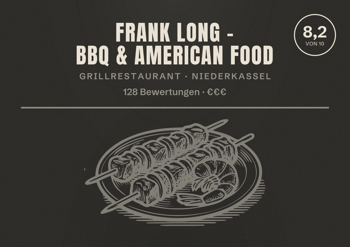 Illustriertes Poster von Frank Long - BBQ & American Food, Grillrestaurant in Niederkassel: Bewertung 8,2 von 10 aus 128 Bewertungen, Preisniveau €€€