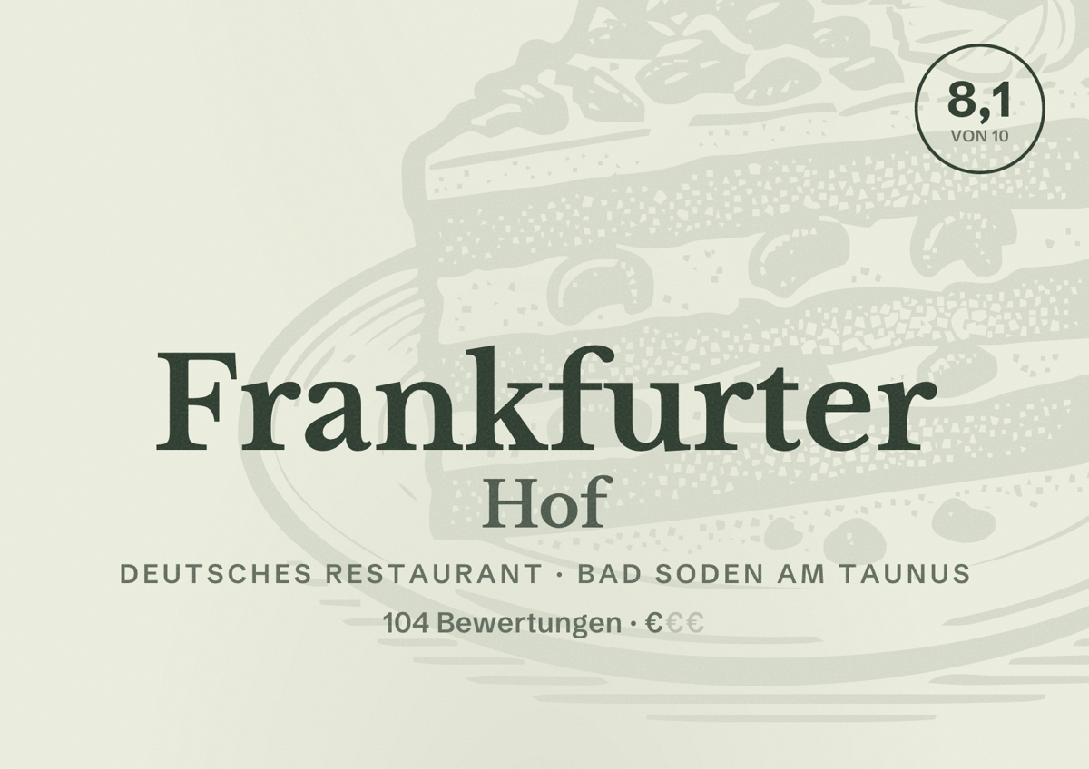 Illustriertes Poster von Frankfurter Hof, Deutsches Restaurant in Bad Soden am Taunus: Bewertung 8,1 von 10 aus 104 Bewertungen, Preisniveau €