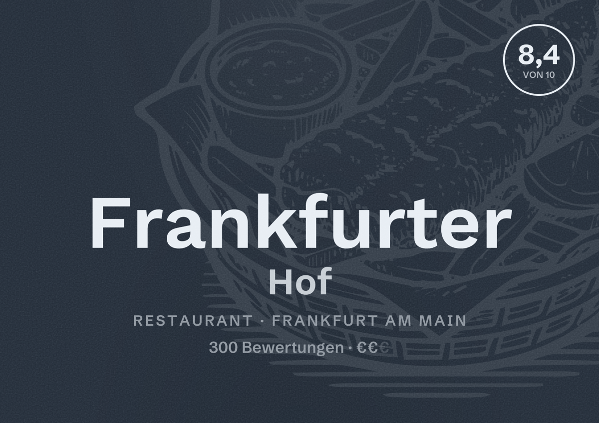 Illustriertes Poster von Frankfurter Hof, Restaurant in Frankfurt am Main: Bewertung 8,4 von 10 aus 300 Bewertungen, Preisniveau €€