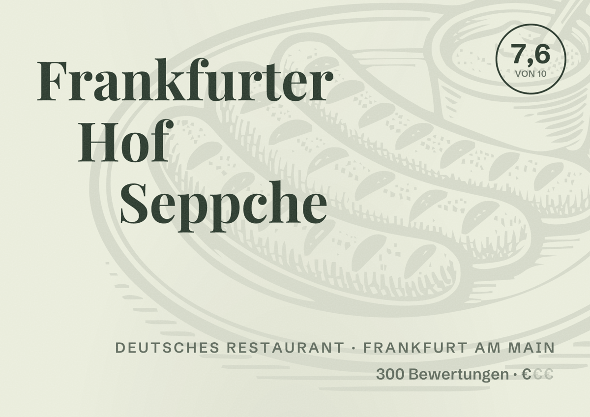 Illustriertes Poster von Frankfurter Hof Seppche, Deutsches Restaurant in Frankfurt am Main: Bewertung 7,6 von 10 aus 300 Bewertungen, Preisniveau €