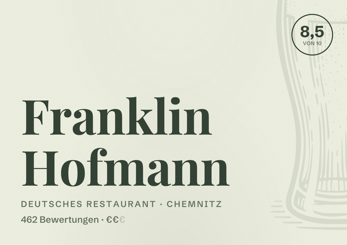 Illustriertes Poster von Franklin Hofmann, Deutsches Restaurant in Chemnitz: Bewertung 8,5 von 10 aus 462 Bewertungen, Preisniveau €€