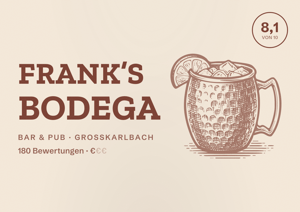 Illustriertes Poster von Frank’s Bodega, Bar & Pub in Großkarlbach: Bewertung 8,1 von 10 aus 180 Bewertungen, Preisniveau €