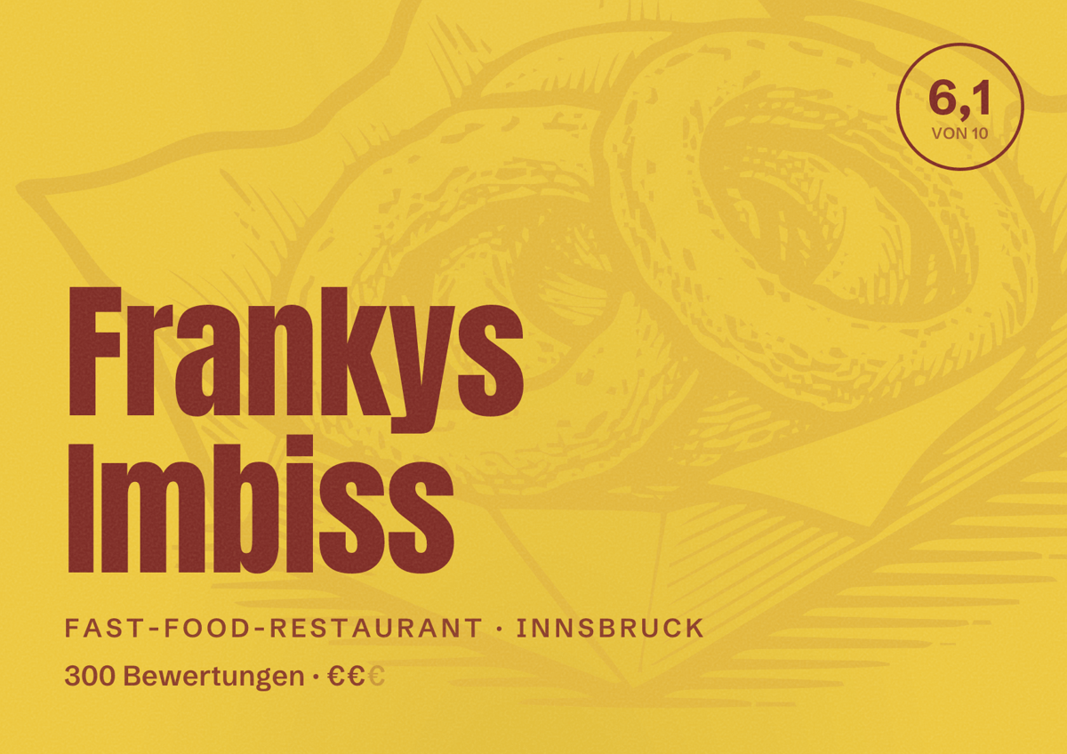 Illustriertes Poster von Frankys Imbiss, Fast-Food-Restaurant in Innsbruck: Bewertung 6,1 von 10 aus 300 Bewertungen, Preisniveau €€