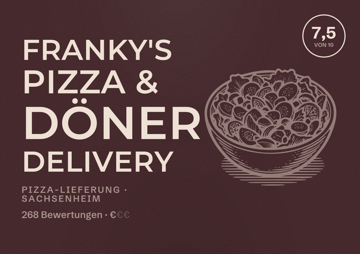 Illustriertes Poster von Franky's Pizza & Döner Delivery, Pizza-Lieferung in Sachsenheim: Bewertung 7,5 von 10 aus 268 Bewertungen, Preisniveau €