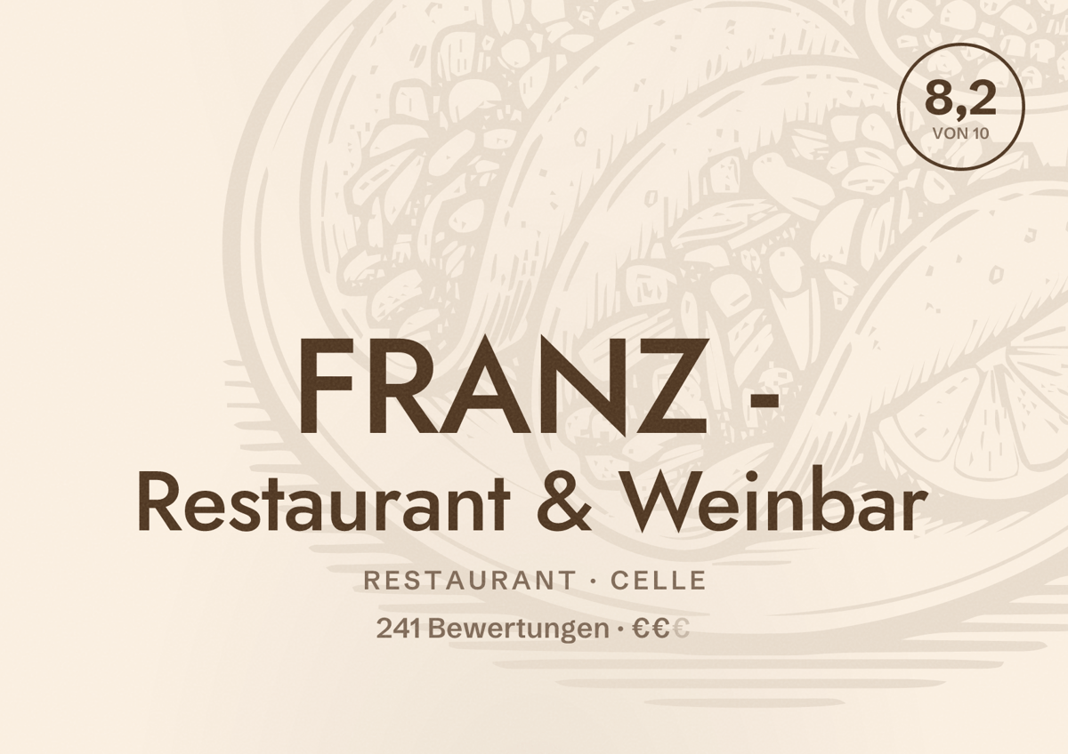 Illustriertes Poster von FRANZ - Restaurant & Weinbar, Restaurant in Celle: Bewertung 8,2 von 10 aus 241 Bewertungen, Preisniveau €€