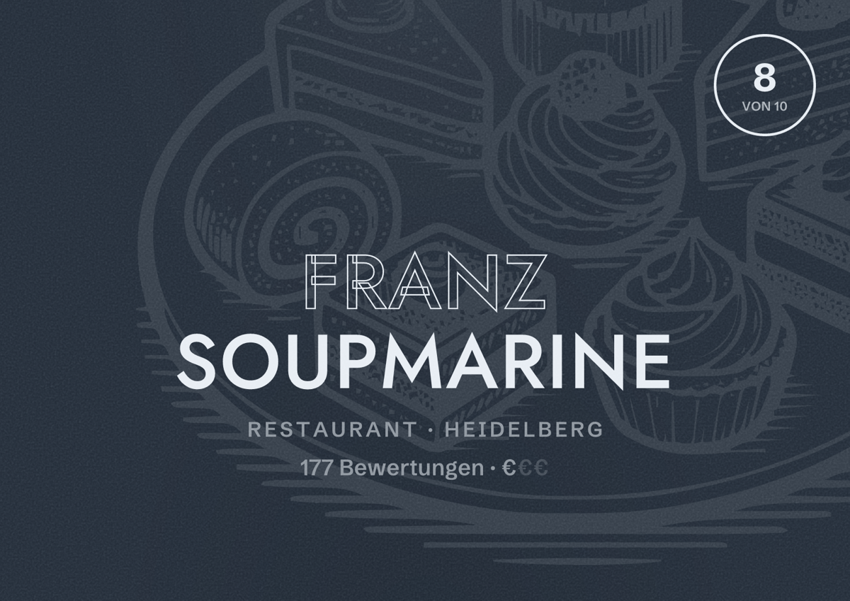 Illustriertes Poster von Franz Soupmarine, Restaurant in Heidelberg: Bewertung 8 von 10 aus 177 Bewertungen, Preisniveau €