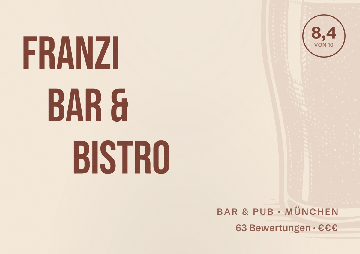 Illustriertes Poster von Franzi Bar & Bistro, Bar & Pub in München: Bewertung 8,4 von 10 aus 63 Bewertungen, Preisniveau €€€