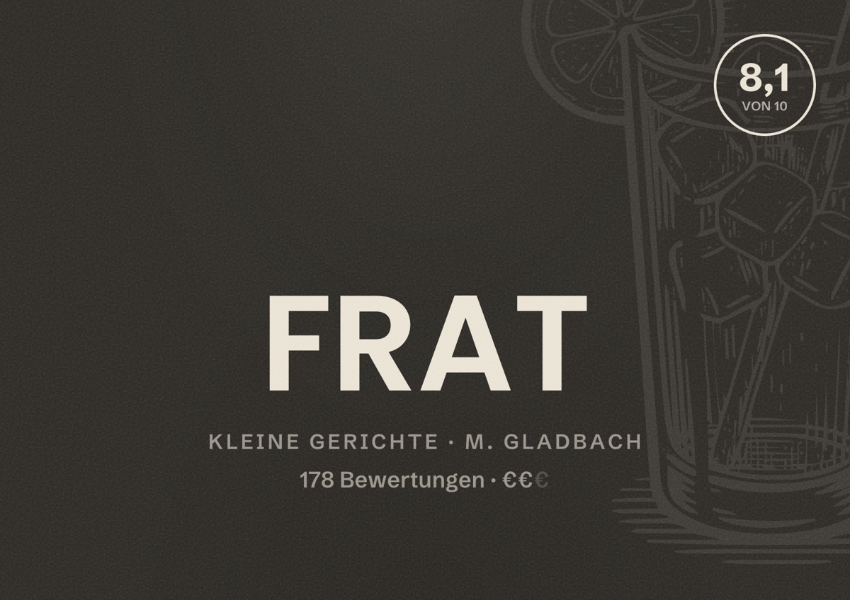 Illustriertes Poster von FRAT, Kleine Gerichte in M. Gladbach: Bewertung 8,1 von 10 aus 178 Bewertungen, Preisniveau €€