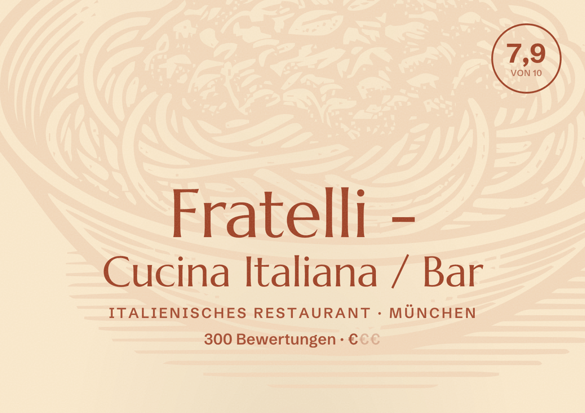 Illustriertes Poster von Fratelli - Cucina Italiana / Bar, Italienisches Restaurant in München: Bewertung 7,9 von 10 aus 300 Bewertungen, Preisniveau €