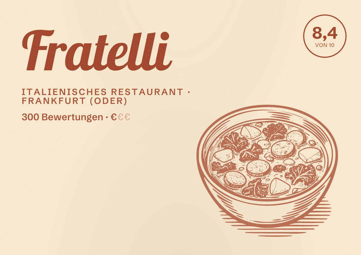 Illustriertes Poster von Fratelli, Italienisches Restaurant in Frankfurt (Oder): Bewertung 8,4 von 10 aus 300 Bewertungen, Preisniveau €