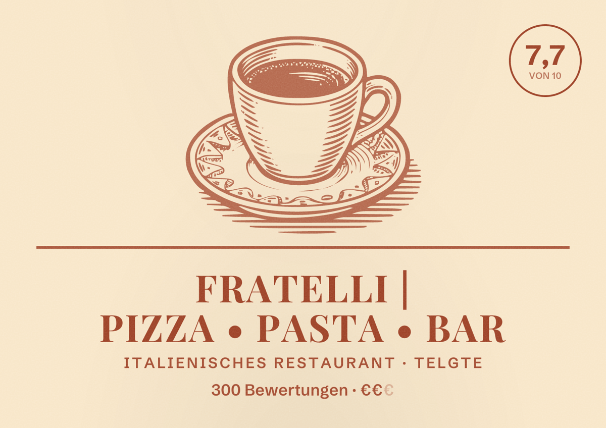 Illustriertes Poster von Fratelli | Pizza • Pasta • Bar, Italienisches Restaurant in Telgte: Bewertung 7,7 von 10 aus 300 Bewertungen, Preisniveau €€