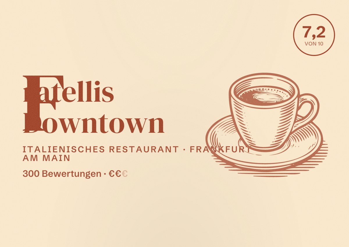 Illustriertes Poster von Fratellis Downtown, Italienisches Restaurant in Frankfurt am Main: Bewertung 7,2 von 10 aus 300 Bewertungen, Preisniveau €€