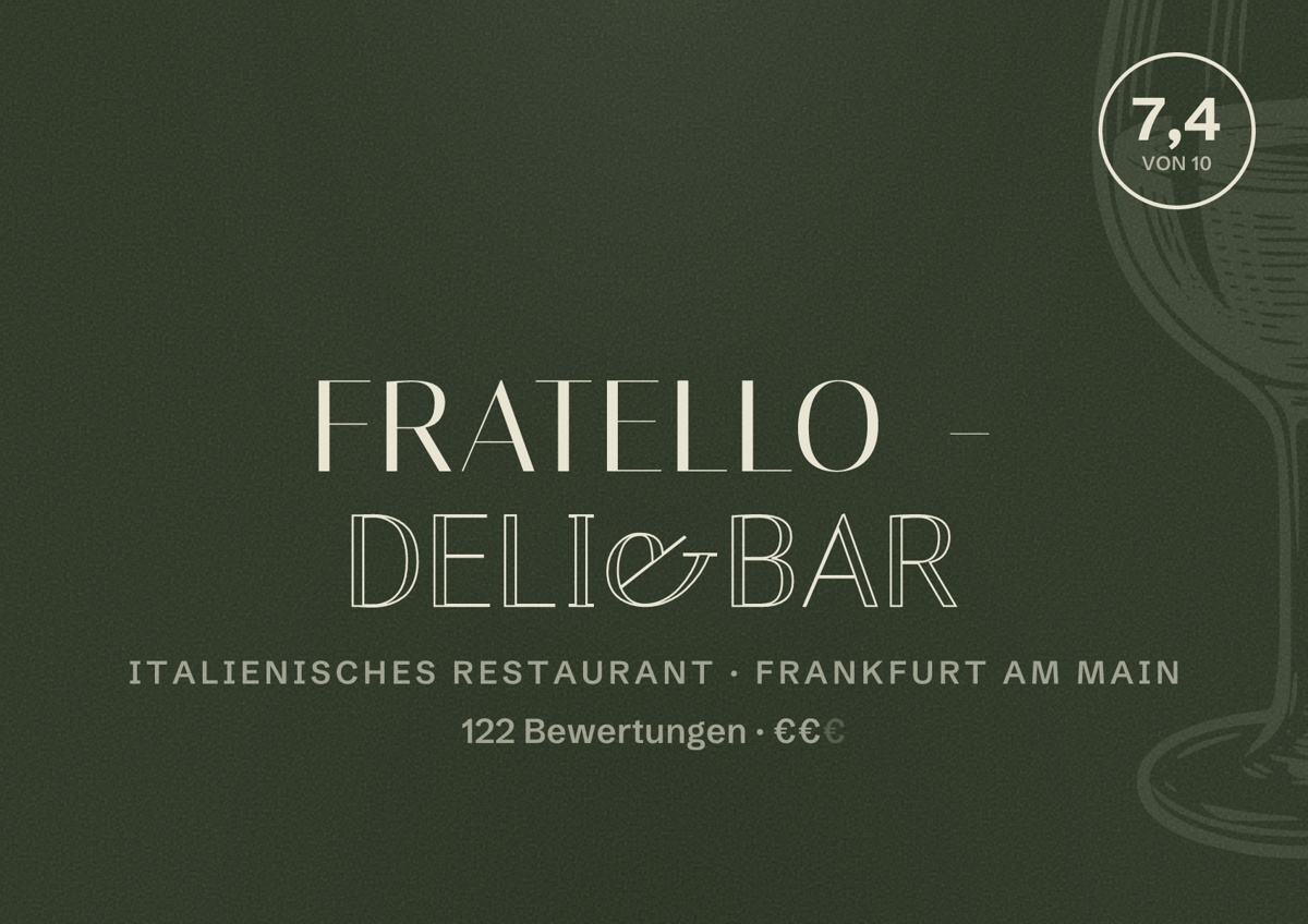 Illustriertes Poster von FRATELLO - Deli&Bar, Italienisches Restaurant in Frankfurt am Main: Bewertung 7,4 von 10 aus 122 Bewertungen, Preisniveau €€