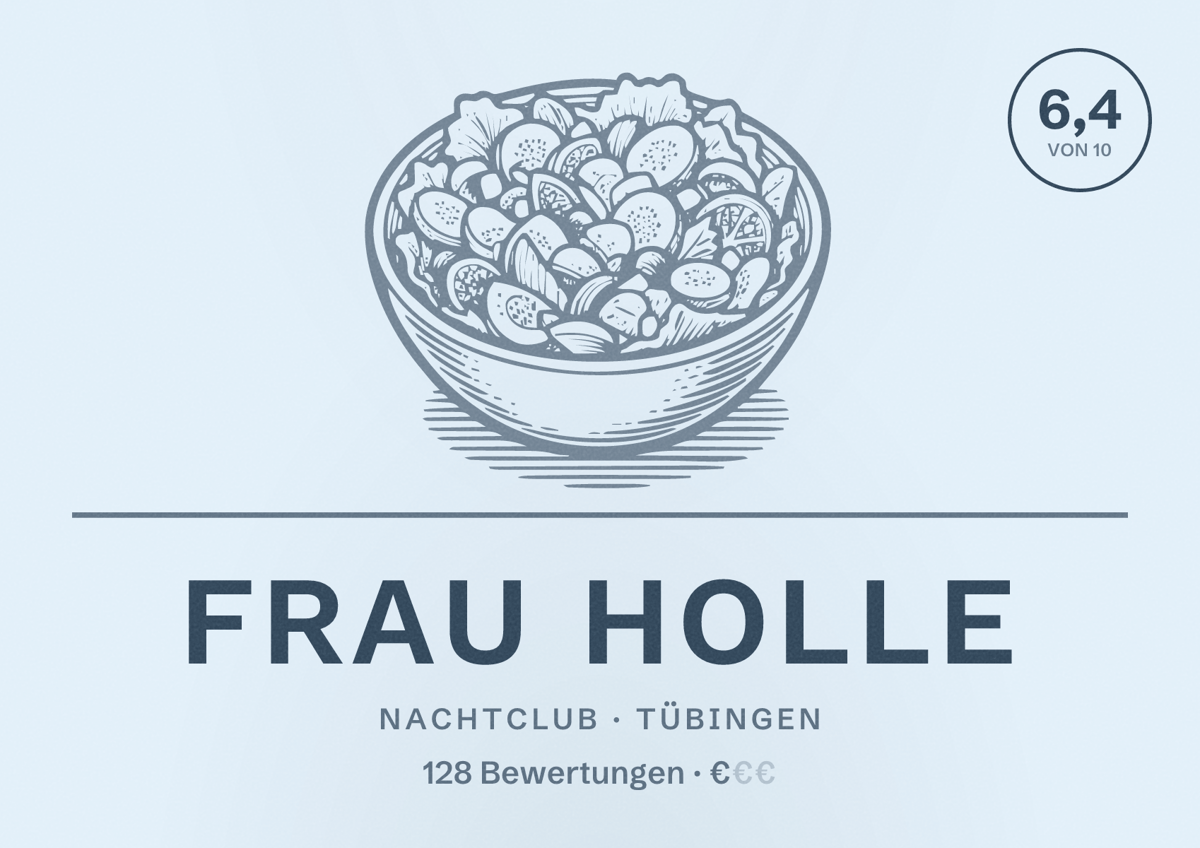 Illustriertes Poster von Frau Holle, Nachtclub in Tübingen: Bewertung 6,4 von 10 aus 128 Bewertungen, Preisniveau €