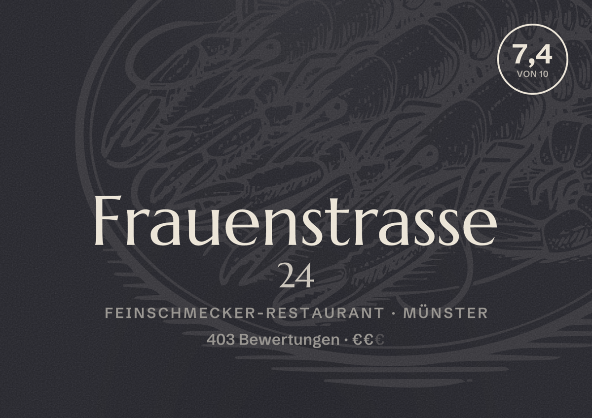 Illustriertes Poster von Frauenstrasse 24, Feinschmecker-Restaurant in Münster: Bewertung 7,4 von 10 aus 403 Bewertungen, Preisniveau €€