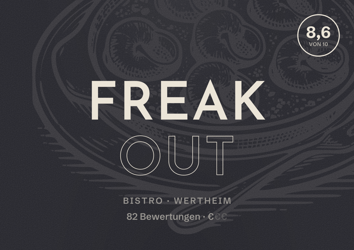 Illustriertes Poster von Freak Out, Bistro in Wertheim: Bewertung 8,6 von 10 aus 82 Bewertungen, Preisniveau €