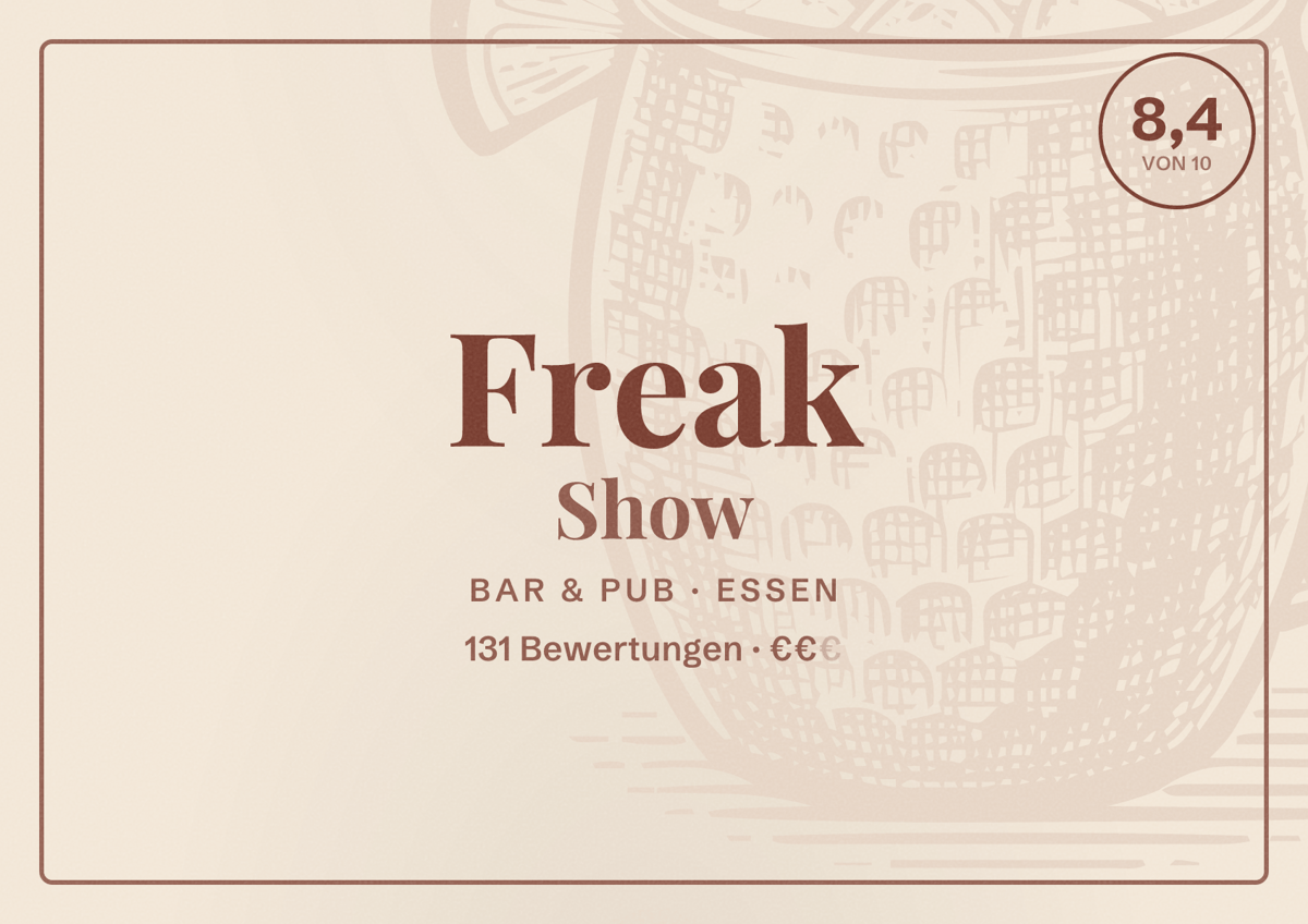 Illustriertes Poster von Freak Show, Bar & Pub in Essen: Bewertung 8,4 von 10 aus 131 Bewertungen, Preisniveau €€