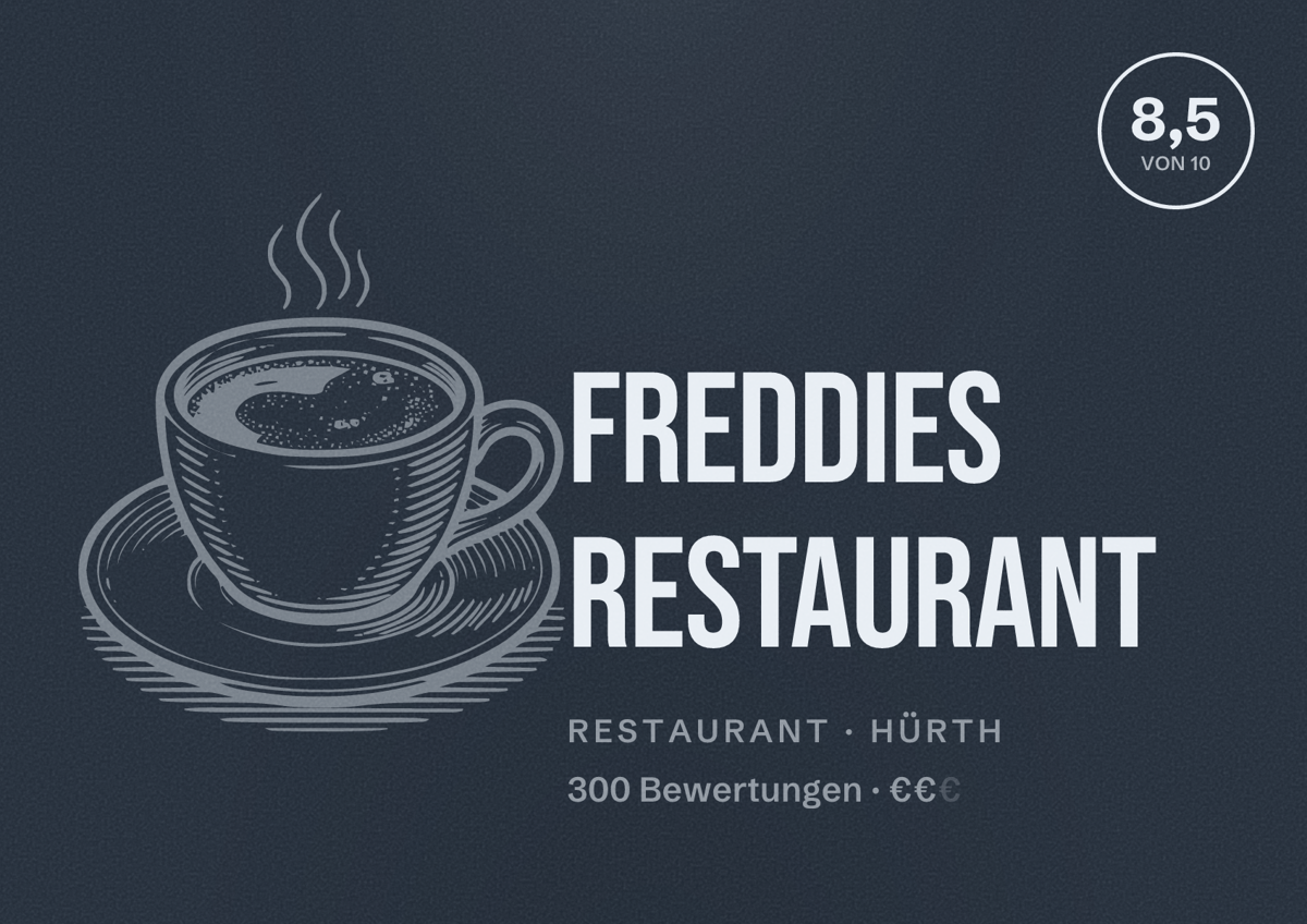 Illustriertes Poster von Freddies Restaurant, Restaurant in Hürth: Bewertung 8,5 von 10 aus 300 Bewertungen, Preisniveau €€