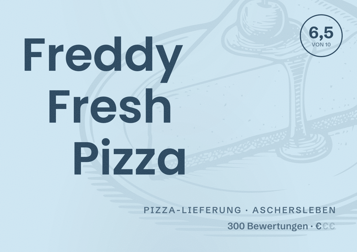 Illustriertes Poster von Freddy Fresh Pizza, Pizza-Lieferung in Aschersleben: Bewertung 6,5 von 10 aus 300 Bewertungen, Preisniveau €