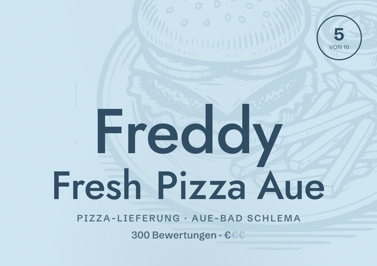 Illustriertes Poster von Freddy Fresh Pizza Aue, Pizza-Lieferung in Aue-Bad Schlema: Bewertung 5 von 10 aus 300 Bewertungen, Preisniveau €