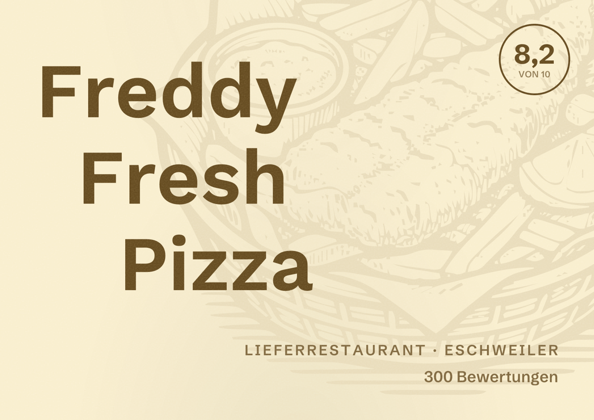 Illustriertes Poster von Freddy Fresh Pizza, Lieferrestaurant in Eschweiler: Bewertung 8,2 von 10 aus 300 Bewertungen