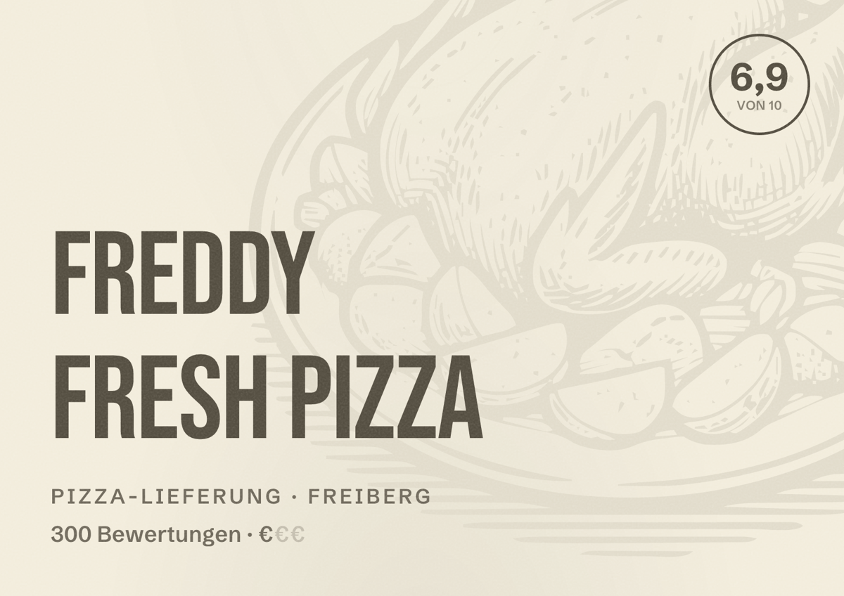 Illustriertes Poster von Freddy Fresh Pizza, Pizza-Lieferung in Freiberg: Bewertung 6,9 von 10 aus 300 Bewertungen, Preisniveau €