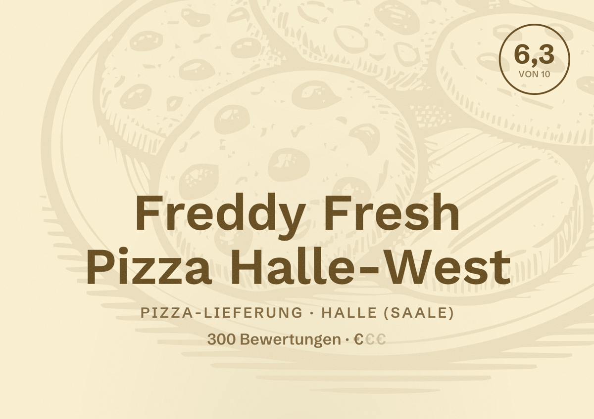 Illustriertes Poster von Freddy Fresh Pizza Halle-West, Pizza-Lieferung in Halle (Saale): Bewertung 6,3 von 10 aus 300 Bewertungen, Preisniveau €