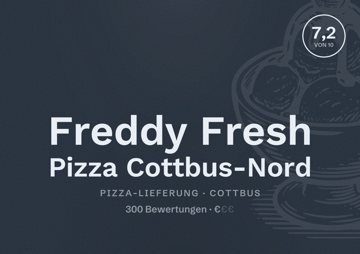 Illustriertes Poster von Freddy Fresh Pizza Cottbus-Nord, Pizza-Lieferung in Cottbus: Bewertung 7,2 von 10 aus 300 Bewertungen, Preisniveau €