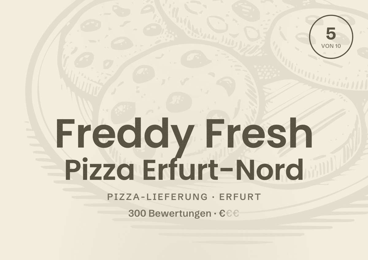 Illustriertes Poster von Freddy Fresh Pizza Erfurt-Nord, Pizza-Lieferung in Erfurt: Bewertung 5 von 10 aus 300 Bewertungen, Preisniveau €